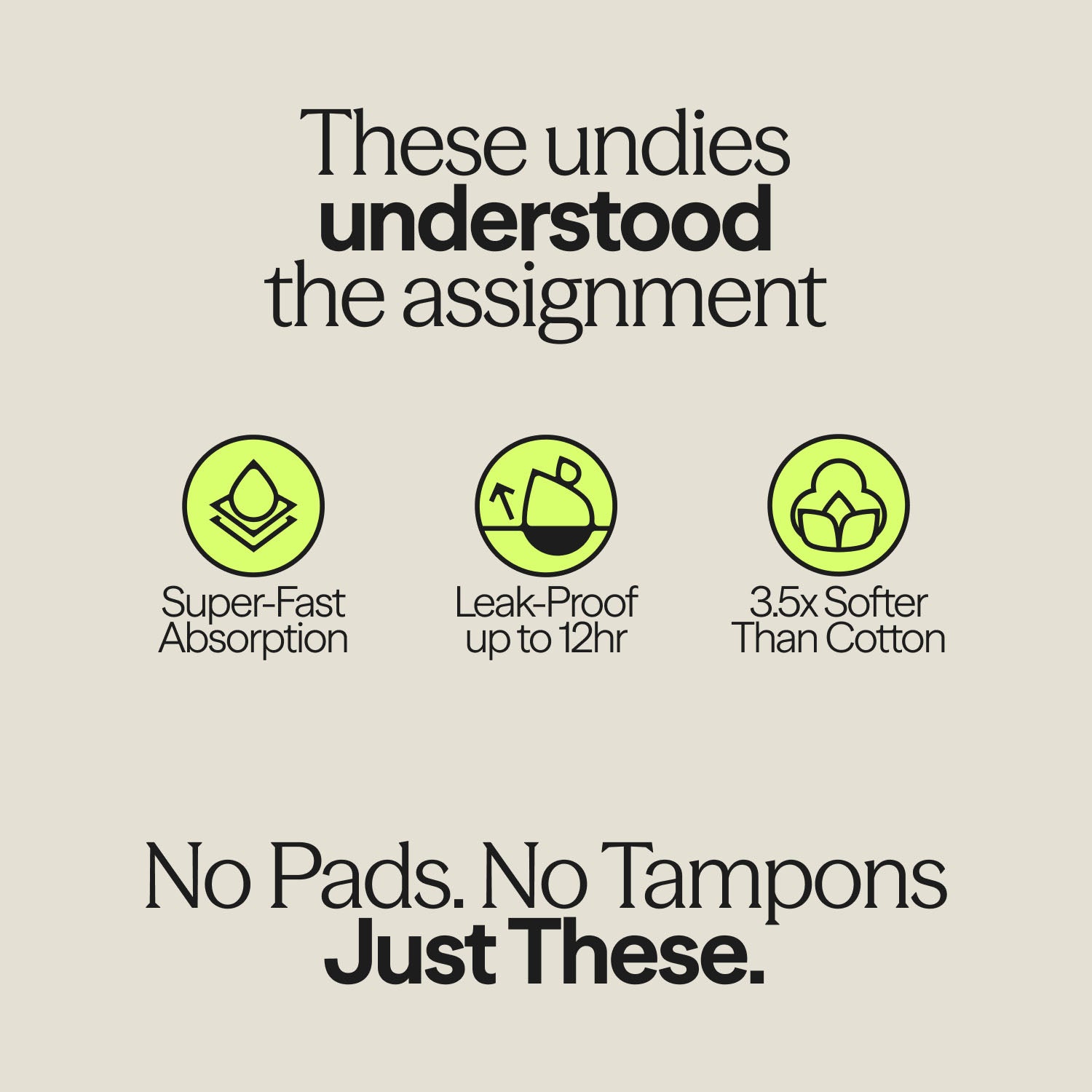 Infographic showcasing WUKA period underwear benefits: super-fast absorption, 12-hour leak protection, and softness 3.5x greater than cotton. Tagline reads: 'No pads. No Tampons. Just These.